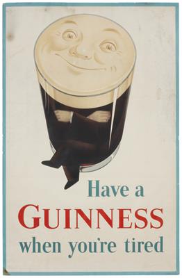 Lot 368 - A GUINNESS ADVERTISING POSTER 'Have A Guinness When You're Tired' depicting a pint of Guinness with