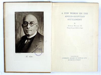 Lot 918 - ABBAS HILMI II. Twenty Three Years Khedive of Egypt 'A Few Words on the Anglo-Egyptian Settlement'