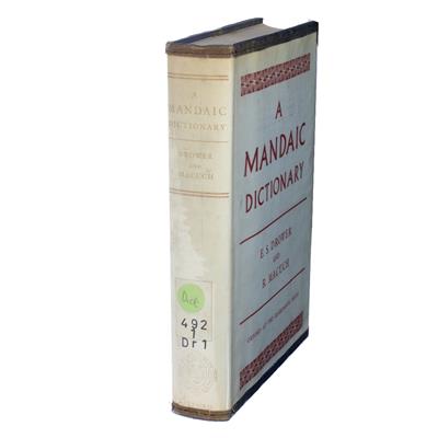 Lot 928 - DROWER & MACUCH A Mandaic Dictionary Oxford 1963 with d/w. 8vo. library labels