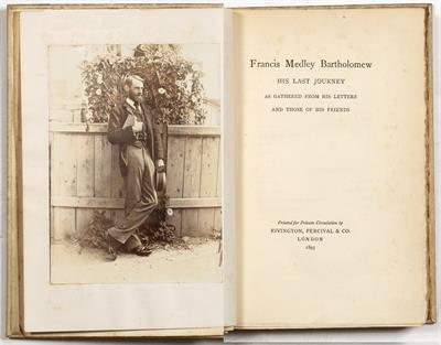 Lot 617 - ANON: FRANCIS MEDLEY BARTHOLOMEW. His Last Journey as gathered from his letters and those of his