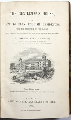 Lot 538 - Kerr, Robert 'The Gentleman's House or How to...