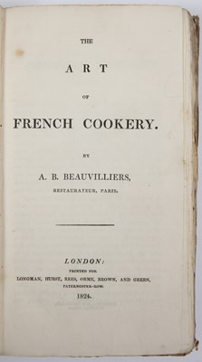 Lot 638 - Beauvilliers, A.B. 'The Art of French Cookery'...