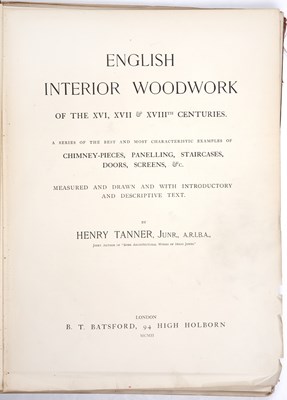 Lot 388 - Tanner (Henry Jr). 'English Interior Woodwork...