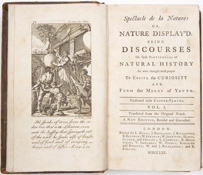 Lot 471 - ‘Spectacle de la Nature: or Nature Display’d...
