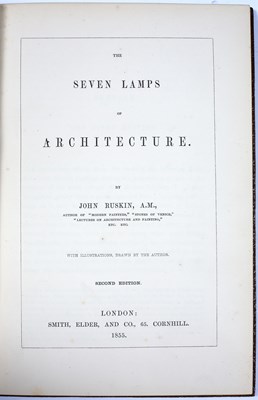Lot 471 - Ruskin (John) 'The Seven Lamps of Architecture'...